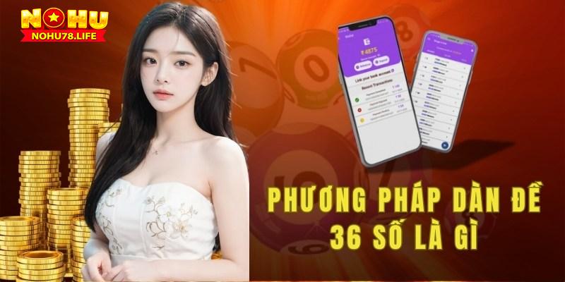 Phương pháp dàn đề với 36 chữ số được nhiều người chơi lâu năm biết đến.