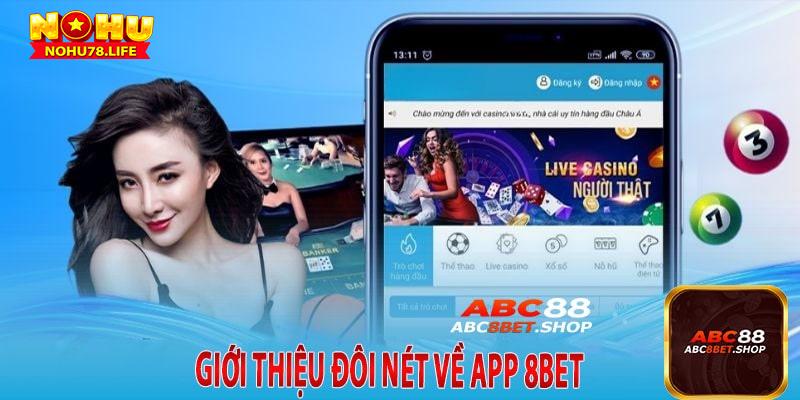 Giới THiệu Đôi Nét Về App 8bet
